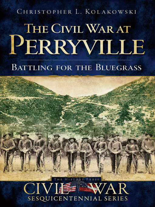 Title details for The Civil War at Perryville by Christopher L Kolakowski - Wait list